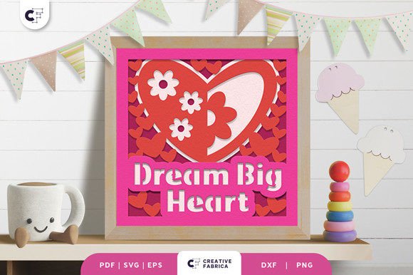 Dream Big Heart Shape 3D Shadow Box SVG Guide